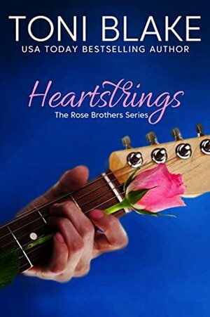 Heartstrings (The Rose Brothers Book 3) by Toni Blake