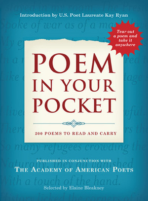 Poem in Your Pocket: 200 Poems to Read and Carry by Kay Ryan, Elaine Bleakney, Academy Of American Poets