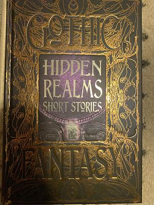 Hidden Realms Short Stories by Flame Tree Studio (Literature and Science)