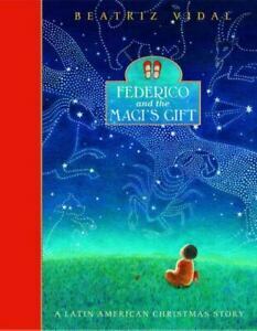 Federico and the Magi's Gift: A Latin American Christmas Story by Beatriz Vidal