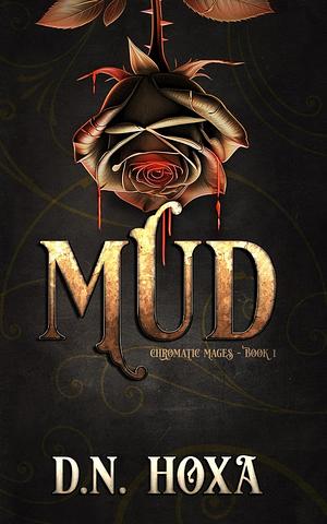 Mud by D.N. Hoxa