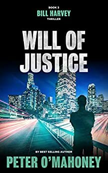 Will of Justice by Peter O'Mahoney