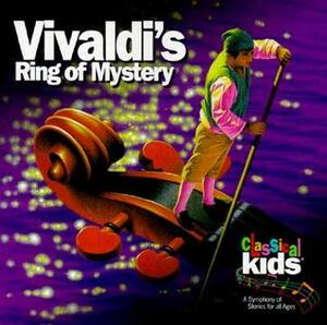 Vivaldi's Ring of Mystery by Antonio Vivaldi, Douglas Cowling, Classical Kids, Susan Hammond