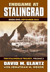 Endgame at Stalingrad: Book One: November 1942 by David M. Glantz, Jonathan M. House