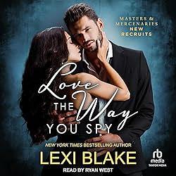 Love the Way You Spy by Lexi Blake