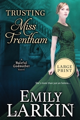 Trusting Miss Trentham by Emily Larkin