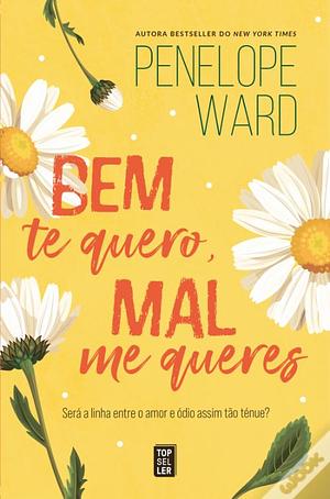 Bem te Quero, Mal me Queres  by Penelope Ward