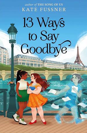 13 Ways to Say Goodbye by Kate Fussner