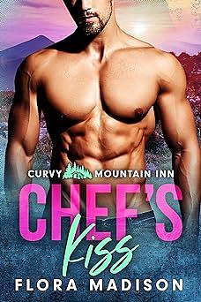 Chef's Kiss by Flora Madison