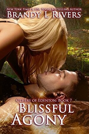 Blissful Agony by Brandy L. Rivers