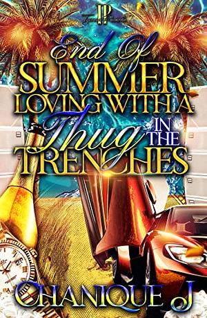 End Of Summer Loving With A Thug in The Trenches by Chanique J