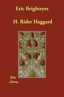 Eric Brighteyes by H. Rider Haggard