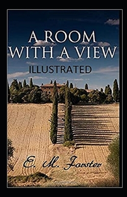 A Room with a View Illustrated by E.M. Forster