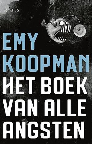 Het boek van alle angsten by Emy Koopman