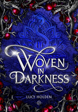 Woven in Darkness by Lucy Holden