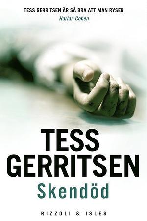 Skendöd by Tess Gerritsen