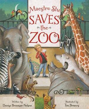 Maestro Stu Saves the Zoo by Denise Brennah-Nelson