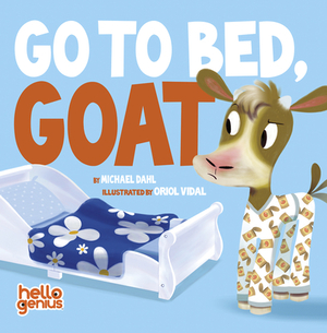 Go to Bed, Goat by 