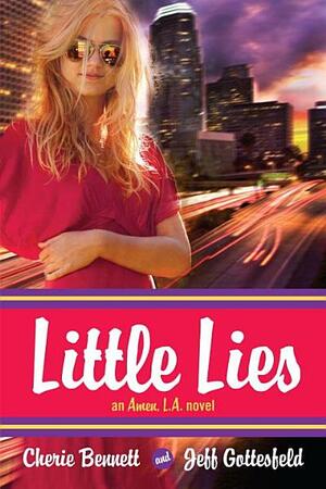 Little Lies: An Amen, L.A. novel by Cherie Bennett, Jeff Gottesfeld