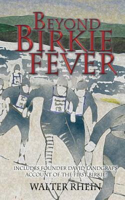 Beyond Birkie Fever by Walter Rhein