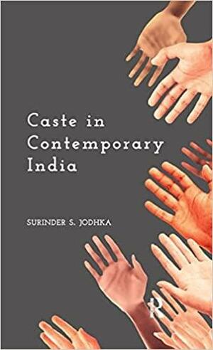 Caste in Contemporary India by Surinder S. Jodhka