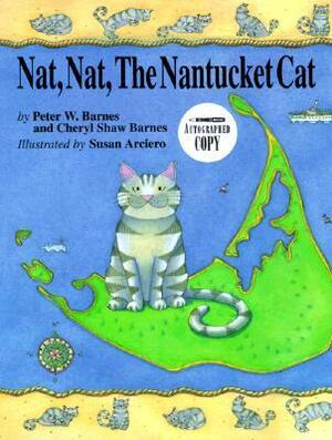 Nat Nat, the Nantucket Cat by Peter W. Barnes, Cheryl Barnes