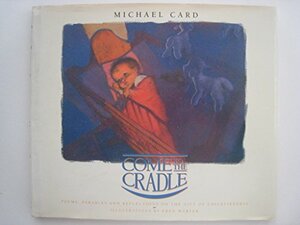 Come to the Cradle by Michael Card