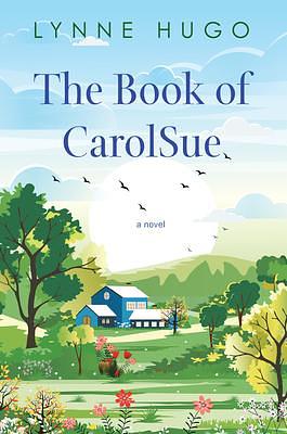 The Book of CarolSue by Lynne Hugo, Lynne Hugo