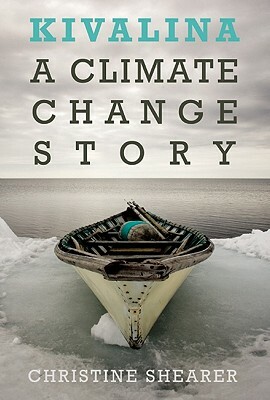 Kivalina: A Climate Change Story by Christine Shearer