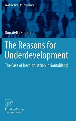 The Reasons for Underdevelopment: The Case of Decolonisation in Somaliland by Donatella Strangio