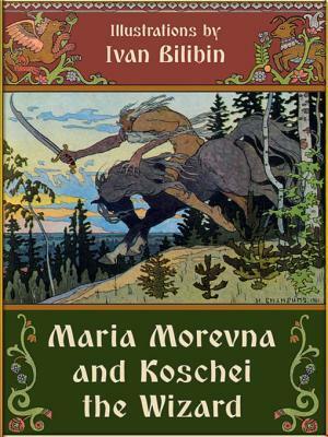 Maria Morevna and Koschei the Wizard by Ivan Bilibin, Alexander Afanasyev
