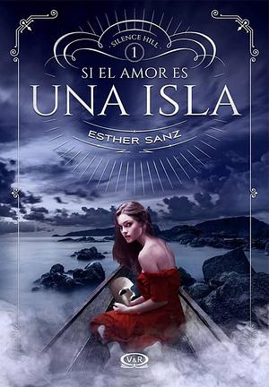 Si el amor es una isla by Esther Sanz