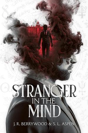 Stranger in the Mind by James R. Berrywood, Steven L Aspen, Volodymyr Volianiuk