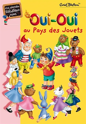 Oui-oui au pays des jouets by Enid Blyton