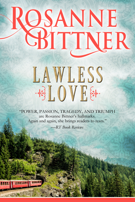Lawless Love by Rosanne Bittner