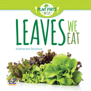 Leaves We Eat by Katherine Rawson