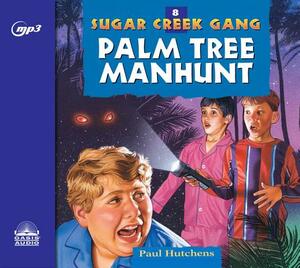 Palm Tree Manhunt by Paul Hutchens