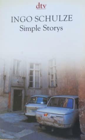 Simple Storys. Ein Roman aus der ostdeutschen Provinz. by Ingo Schulze