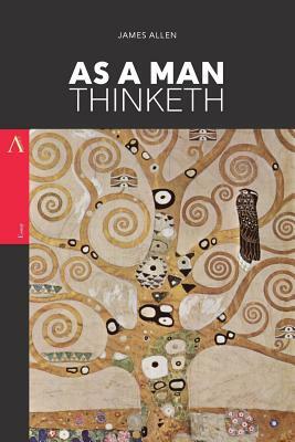 As a Man Thinketh by James Allen