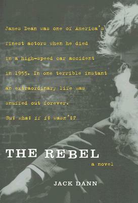 The Rebel by Jack Dann