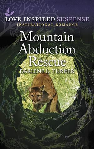 Mountain Abduction Rescue by Darlene L. Turner