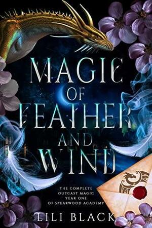 Magic of Feather and Wind: The Complete First Year of Spearwood Academy by Lyn Forester, LA Kirk, Lili Black