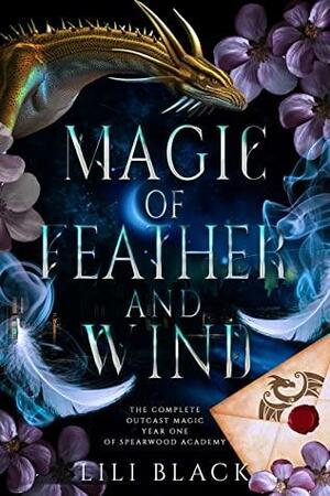 Magic of Feather and Wind: The Complete First Year of Spearwood Academy by LA Kirk, Lili Black, Lyn Forester