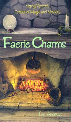 Faerie Charms by Ted Andrews