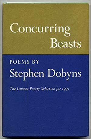 Concurring Beasts: Poems by Stephen Dobyns
