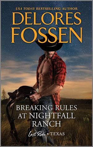 Breaking Rules at Nightfall Ranch by Delores Fossen, Delores Fossen