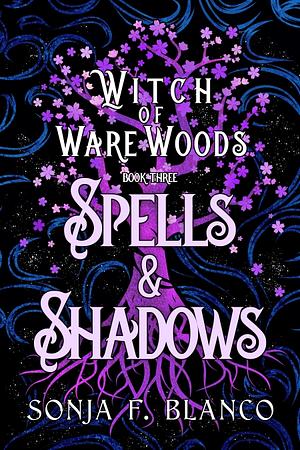 Spells & Shadows by Sonja F. Blanco