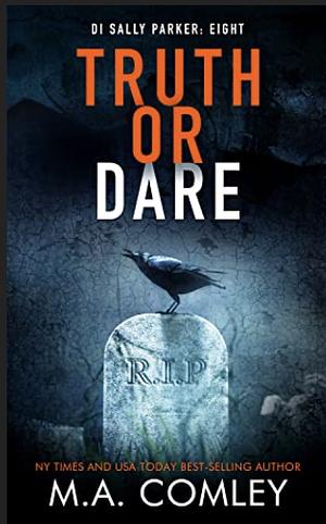 Truth or Dare by M.A. Comley