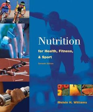 Nutrition for Health, Fitness and Sport with Connect Access Card by Melvin H. Williams