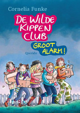De Wilde Kippen Club: Groot alarm by Esther Ottens, Cornelia Funke